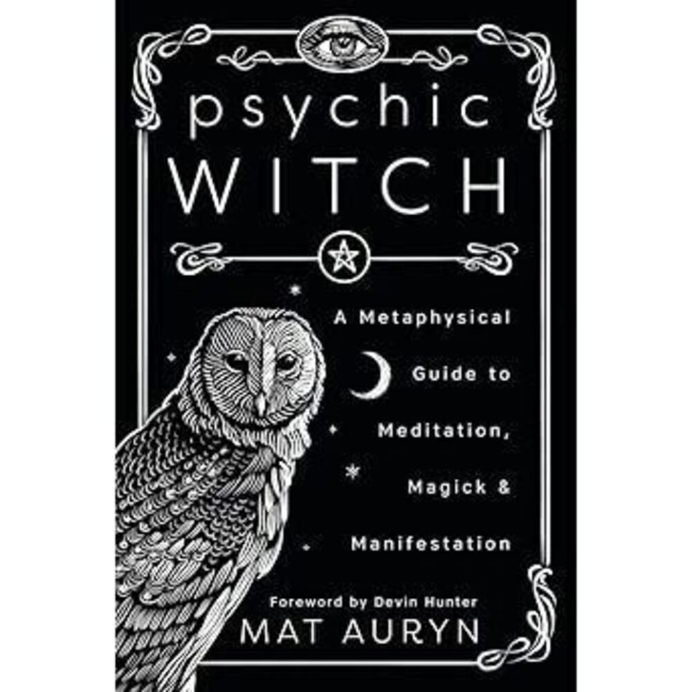Psychic Witch: A Metaphysical Guide To Meditation, Magick & Manifestation (Mat